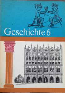 Ein Cover eines Geschichtsbuches mit dem Titel 'Geschichte 6', zwei mittelalterliche Figuren, die sich die Hände reichen, und ein historisches Gebäude in Schwarz-Weiß darunter.